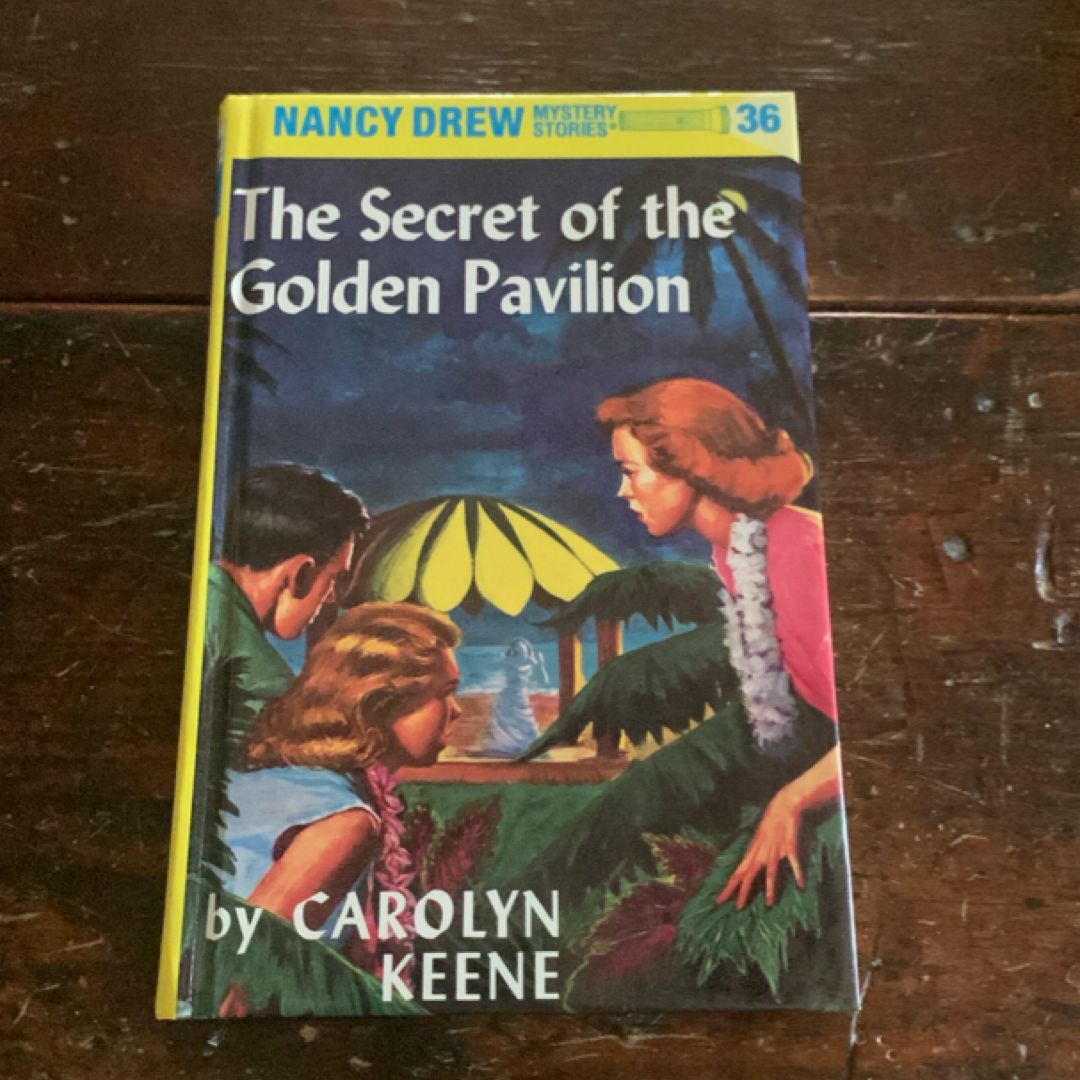 Nancy Drew 36: the Secret of the Golden Pavillion