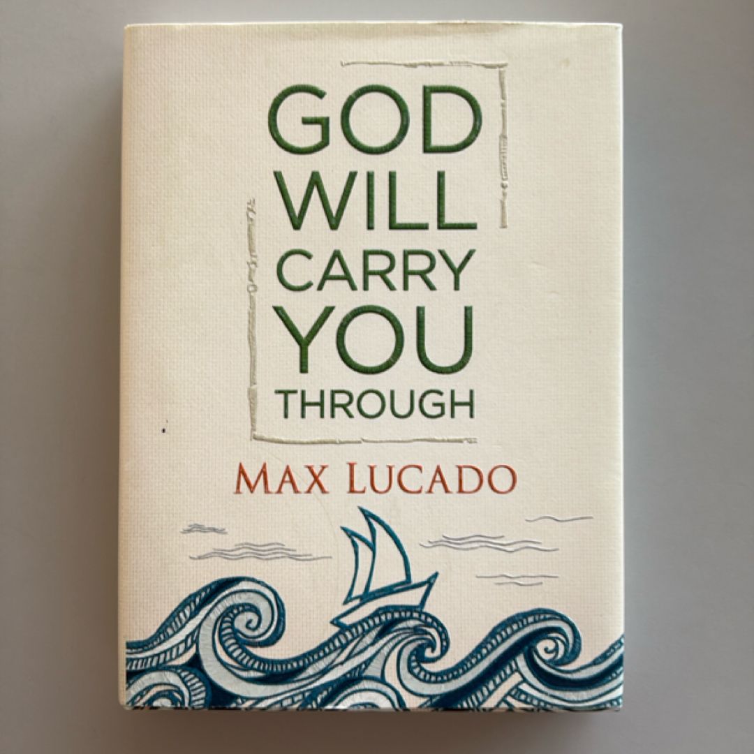 God Will Carry You Through
