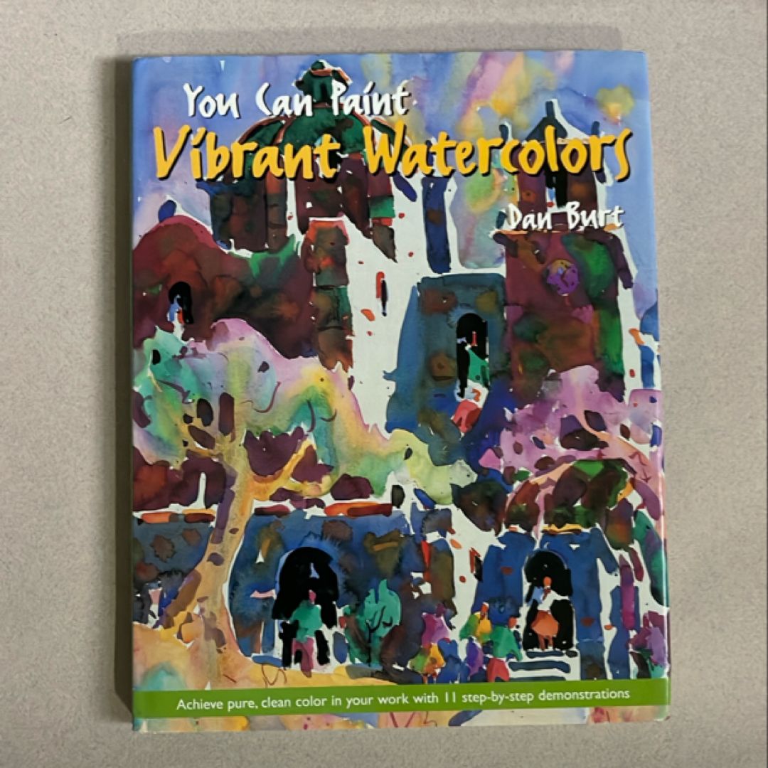 You Can Paint Vibrant Watercolors