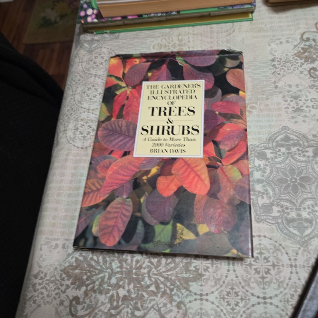 The Gardner's Illustrated Encyclopedia of Trees and Shrubs