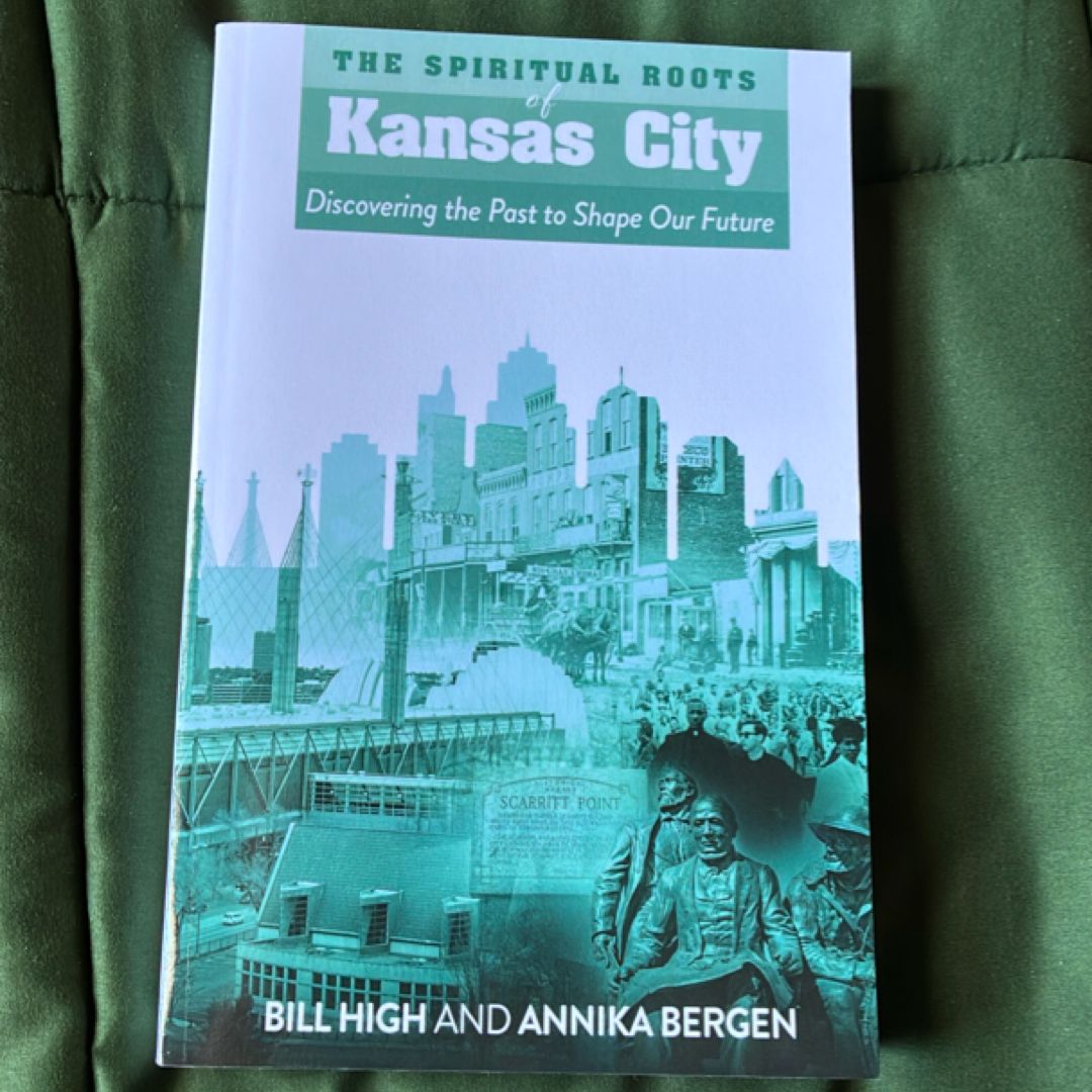 The Spiritual Roots of Kansas City