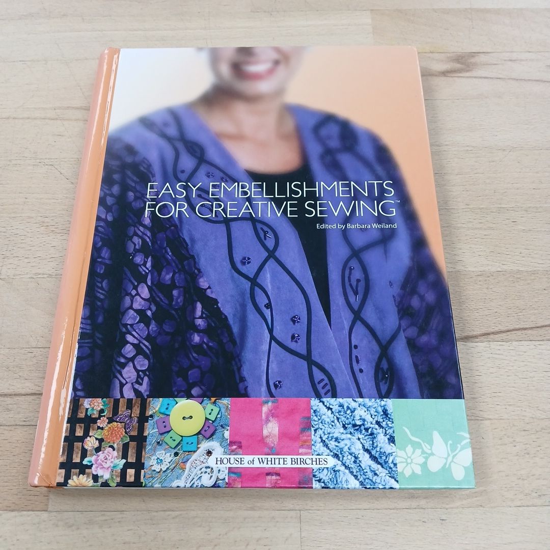 Easy Embellishments for Creative Sewing