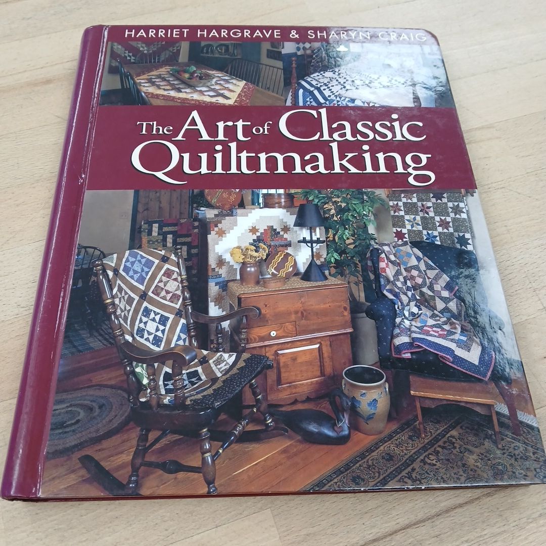 The Art of Classic Quiltmaking