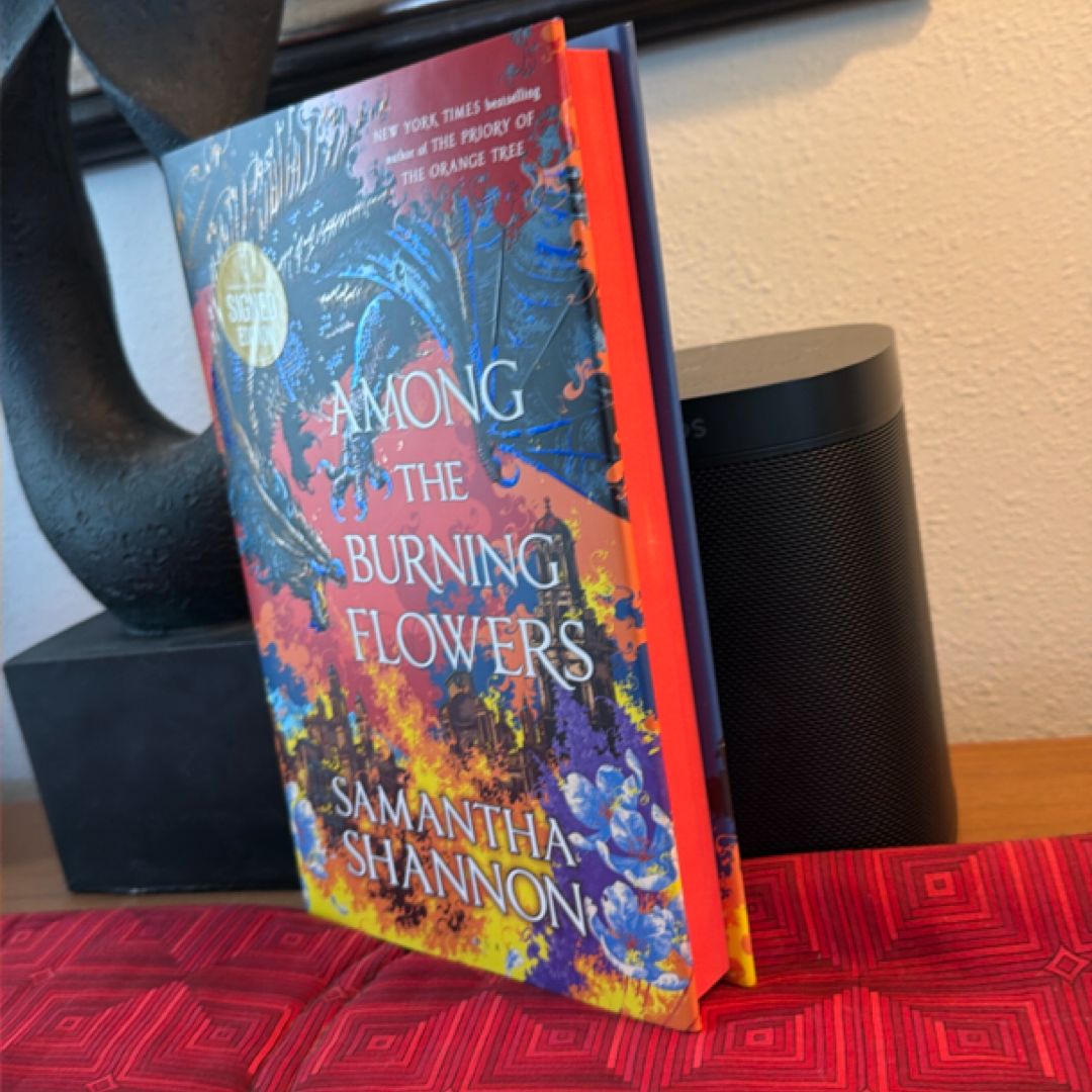 Among the Burning Flowers (SIGNED!)