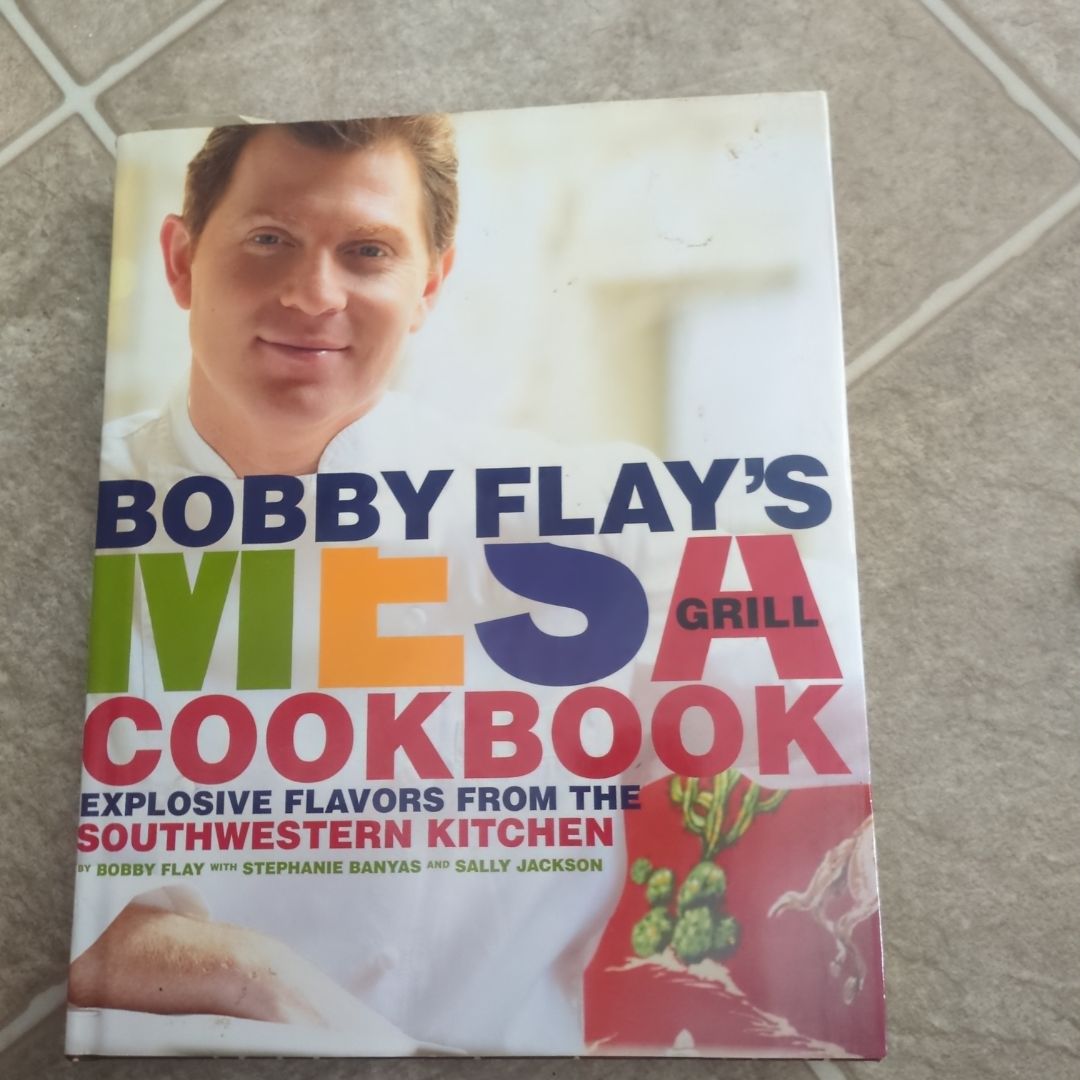 Bobby Flay's Mesa Grill Cookbook