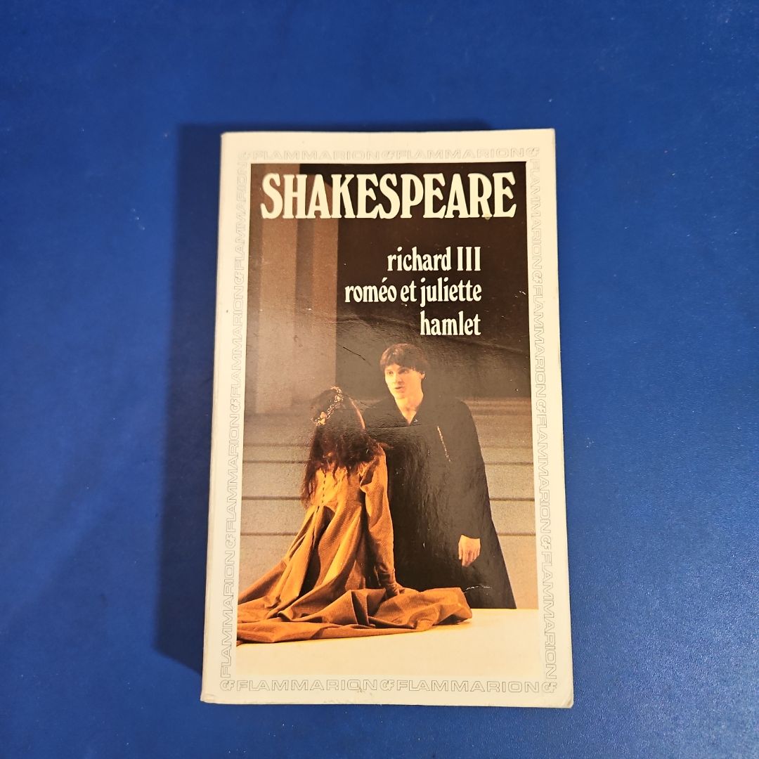 Richard III ; Roméo et Juliette ; Hamlet