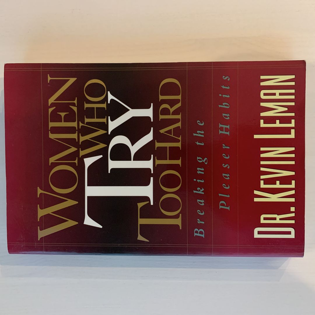 Women Who Try Too Hard