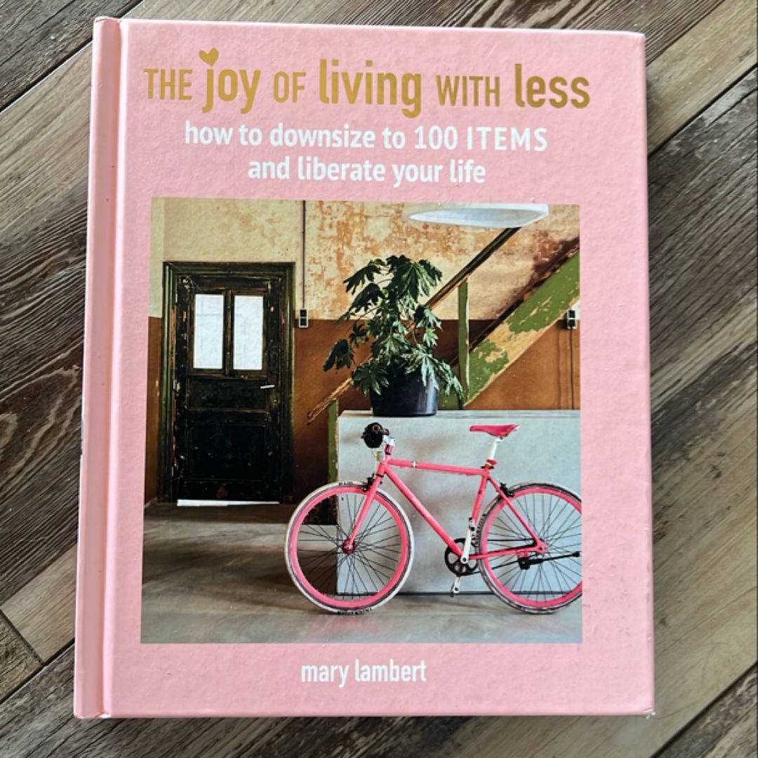 The Joy of Living with Less