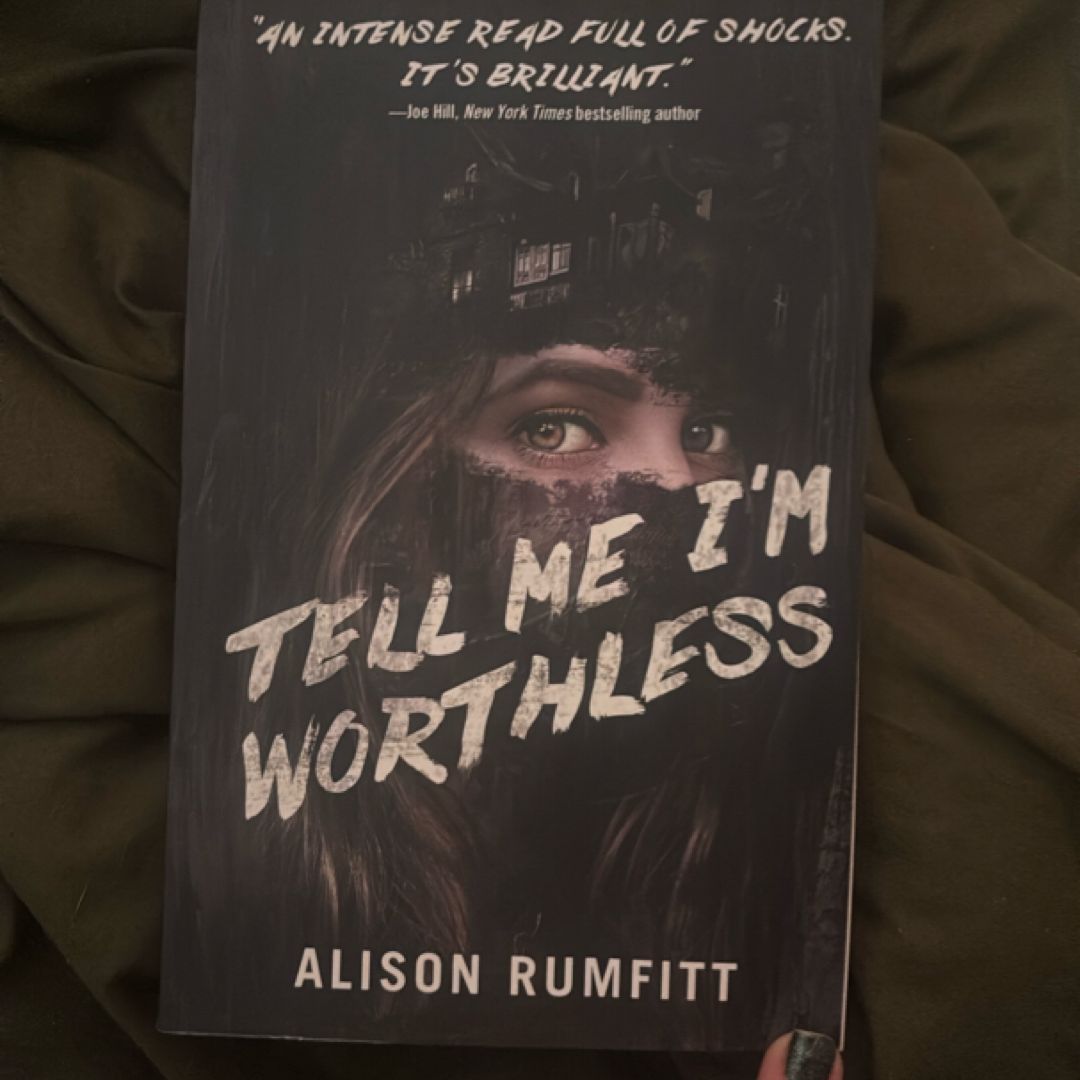 Tell Me I'm Worthless