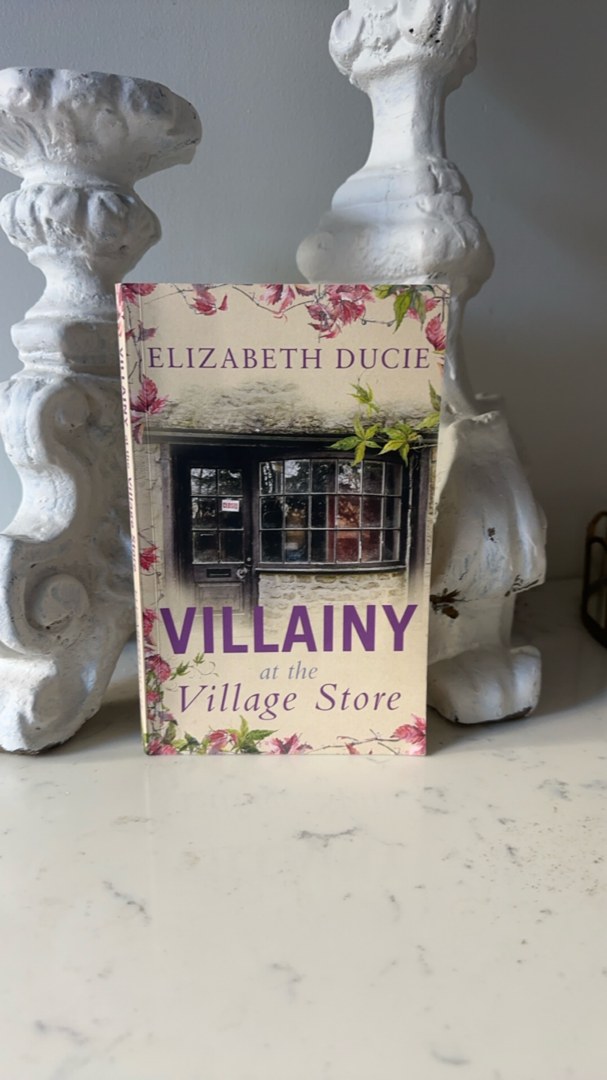 Villainy at the Village Store: A completely gripping cozy mystery set in an English village (Coombesford Chronicles)