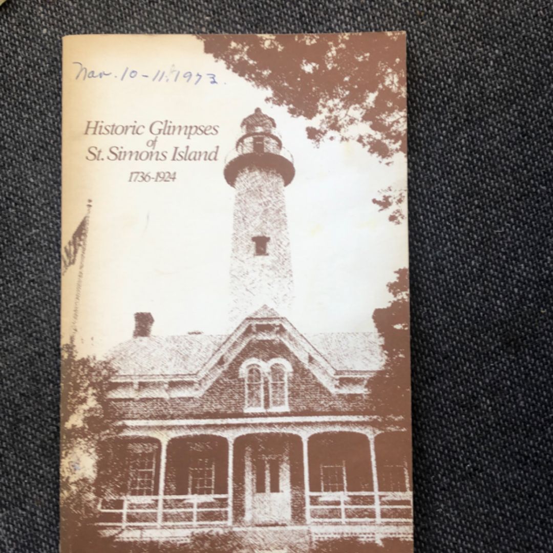 Historic Glimpses of St Simons Island 1736-1924