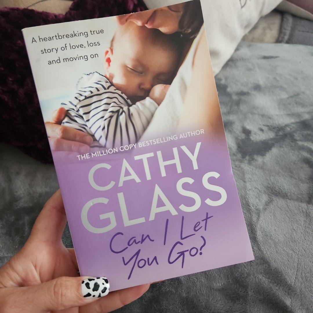 Can I Let You Go?: a Heartbreaking True Story of Love, Loss and Moving On