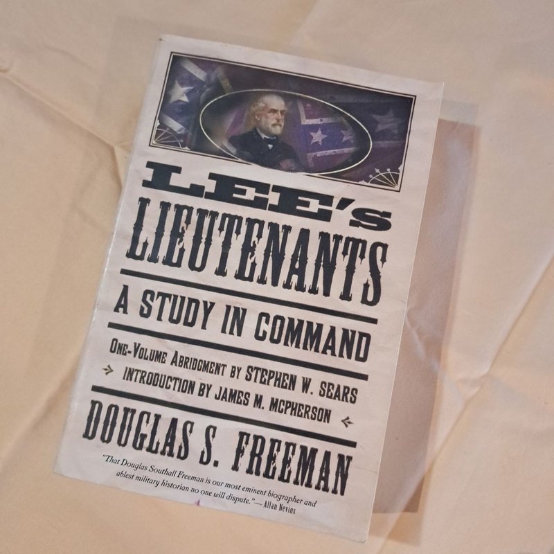 Lee's Lieutenants Third Volume Abridged