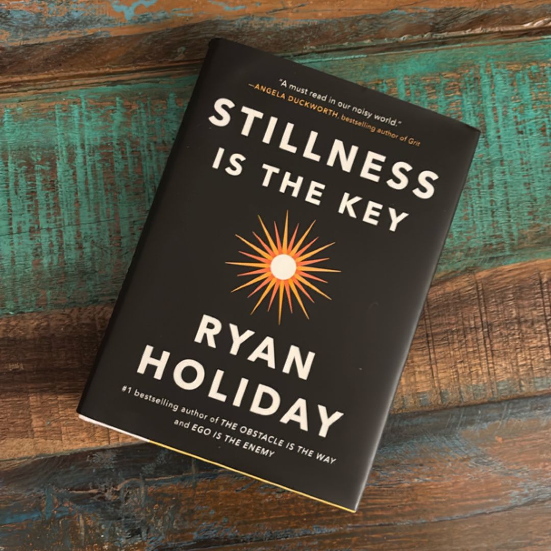 Stillness Is the Key