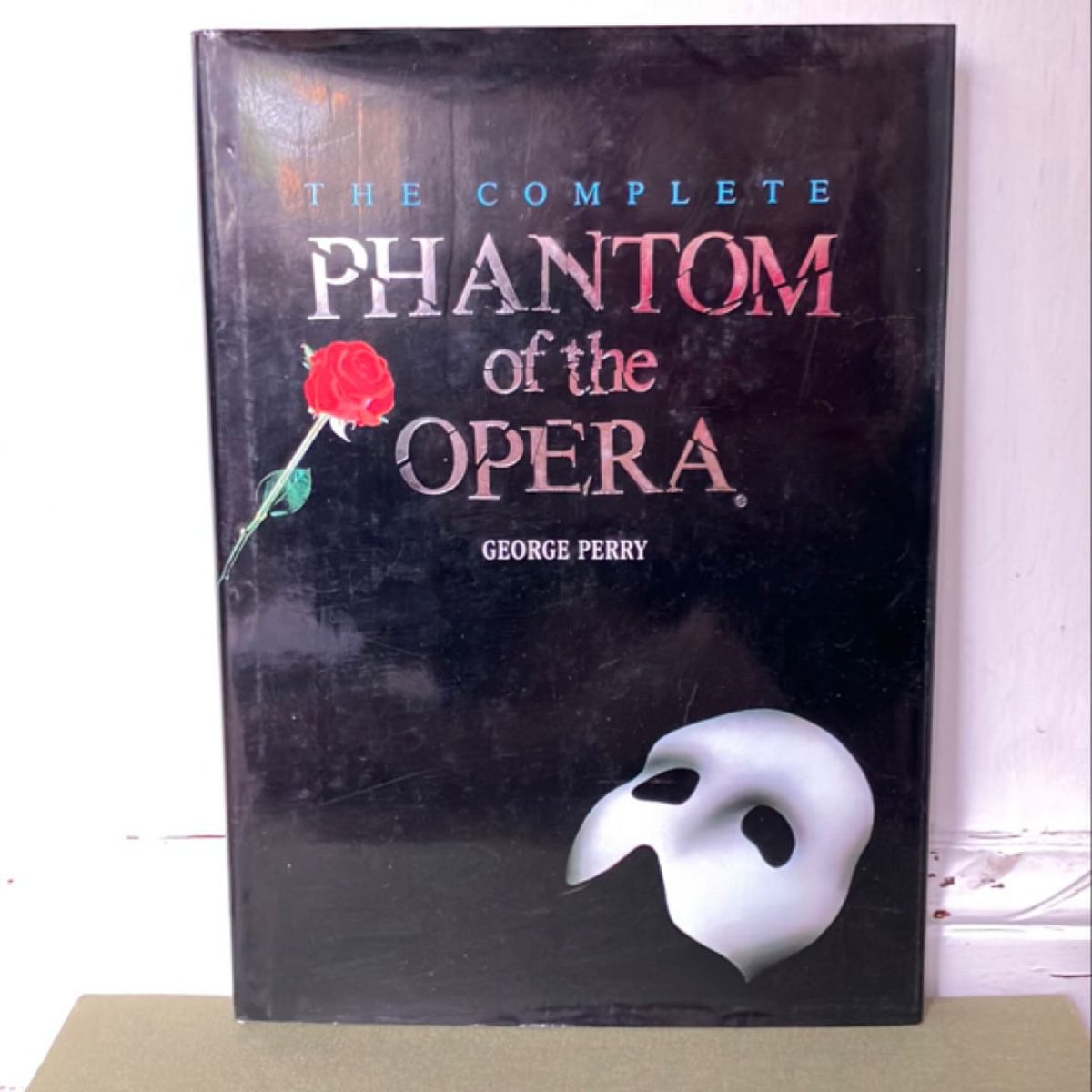 The Complete Phantom of the Opera by George Perry, Hardcover | Pangobooks