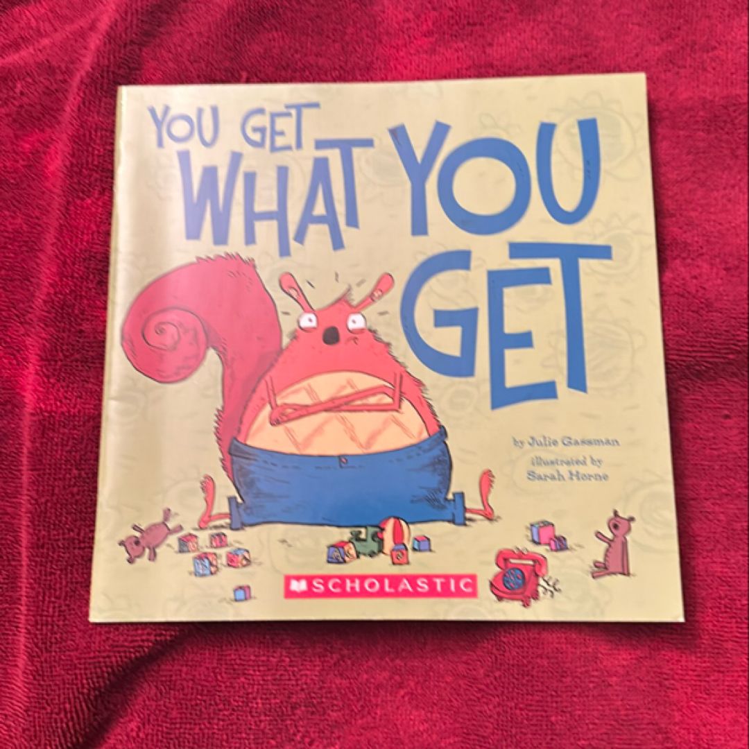 You Get What You Get