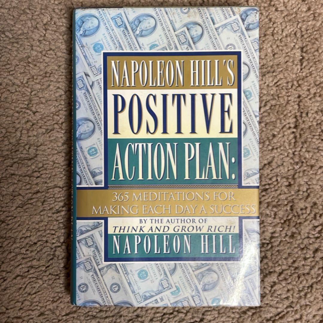 Napoleon Hill's Positive Action Plan