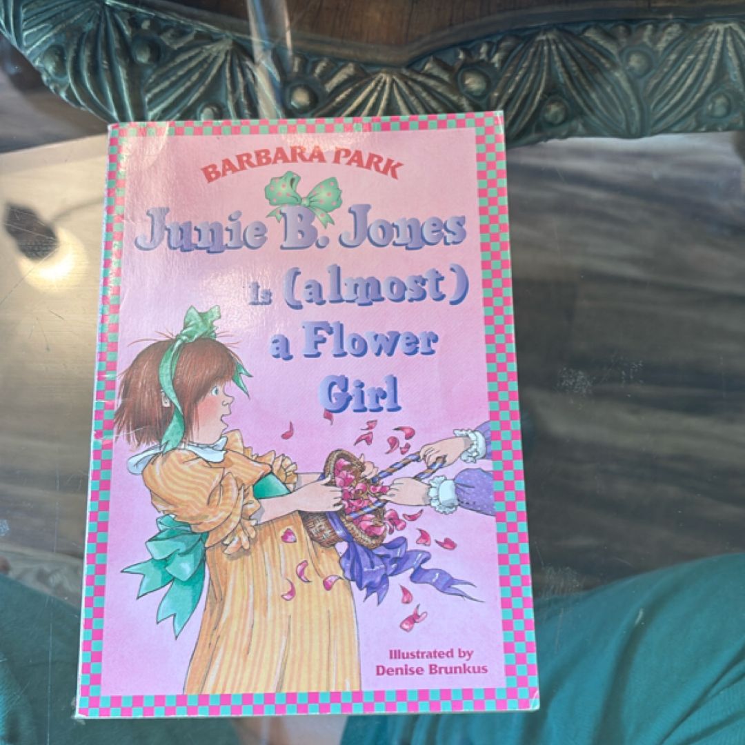 Junie B. Jones #13: Junie B. Jones Is (almost) a Flower Girl