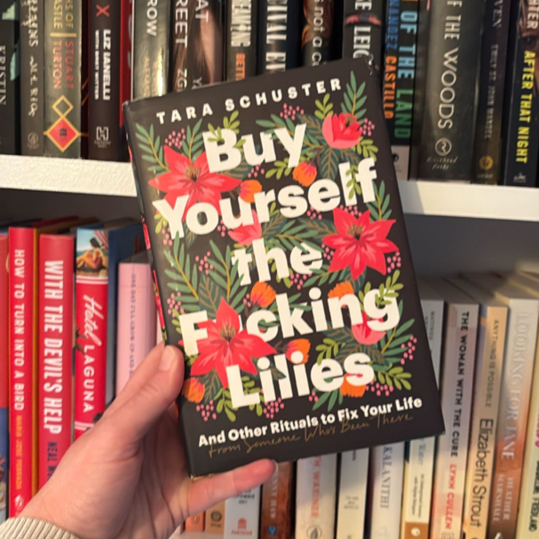 Buy Yourself the F*cking Lilies