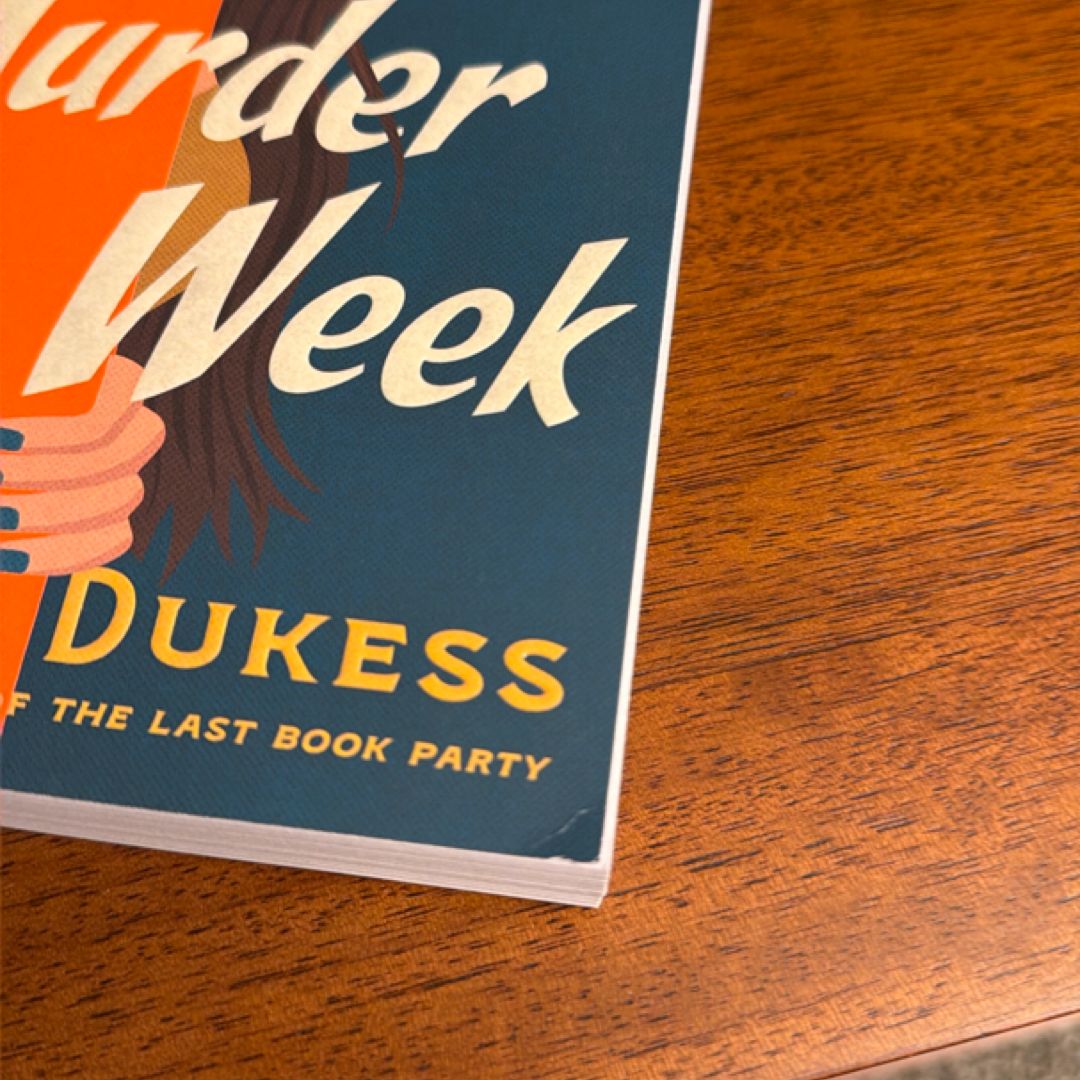 Welcome to Murder Week by Karen Dukess