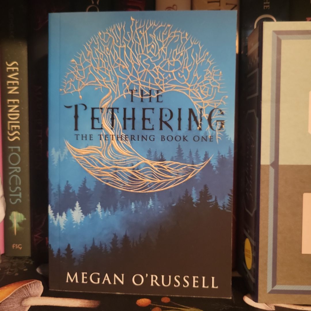 The Tethering (Signed)