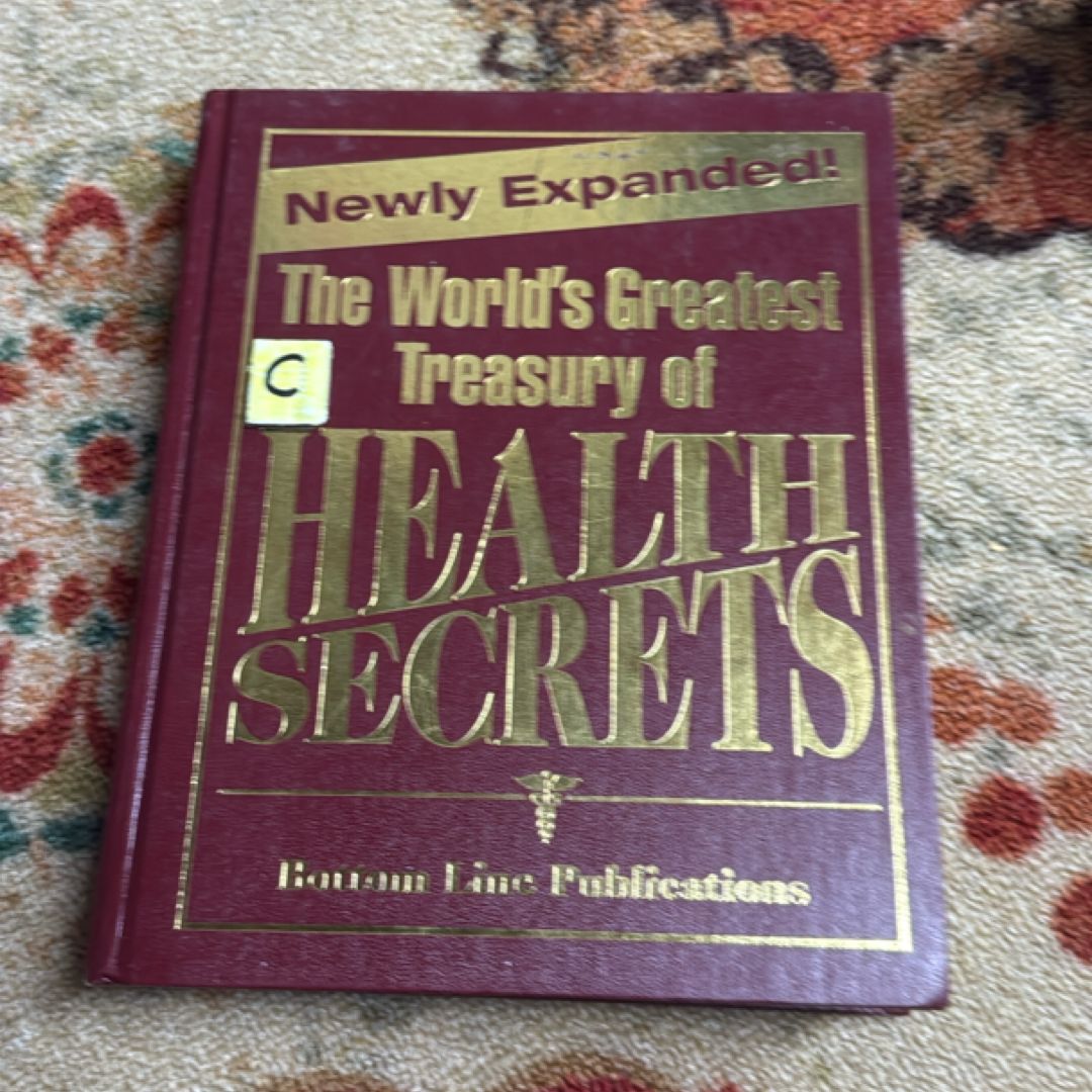 The World's Greatest Treasury of Health Secrets - Newly Expanded