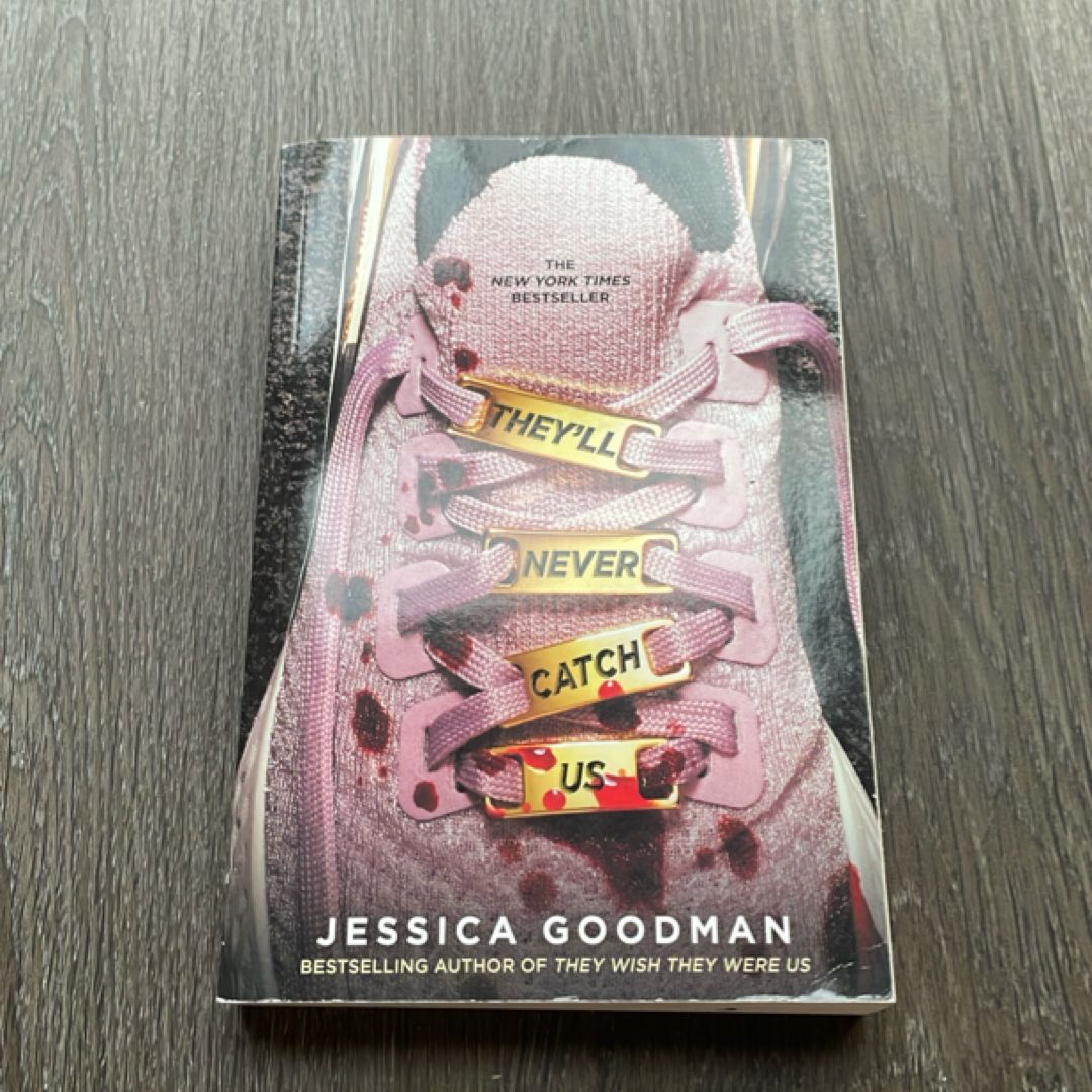 They'll Never Catch Us