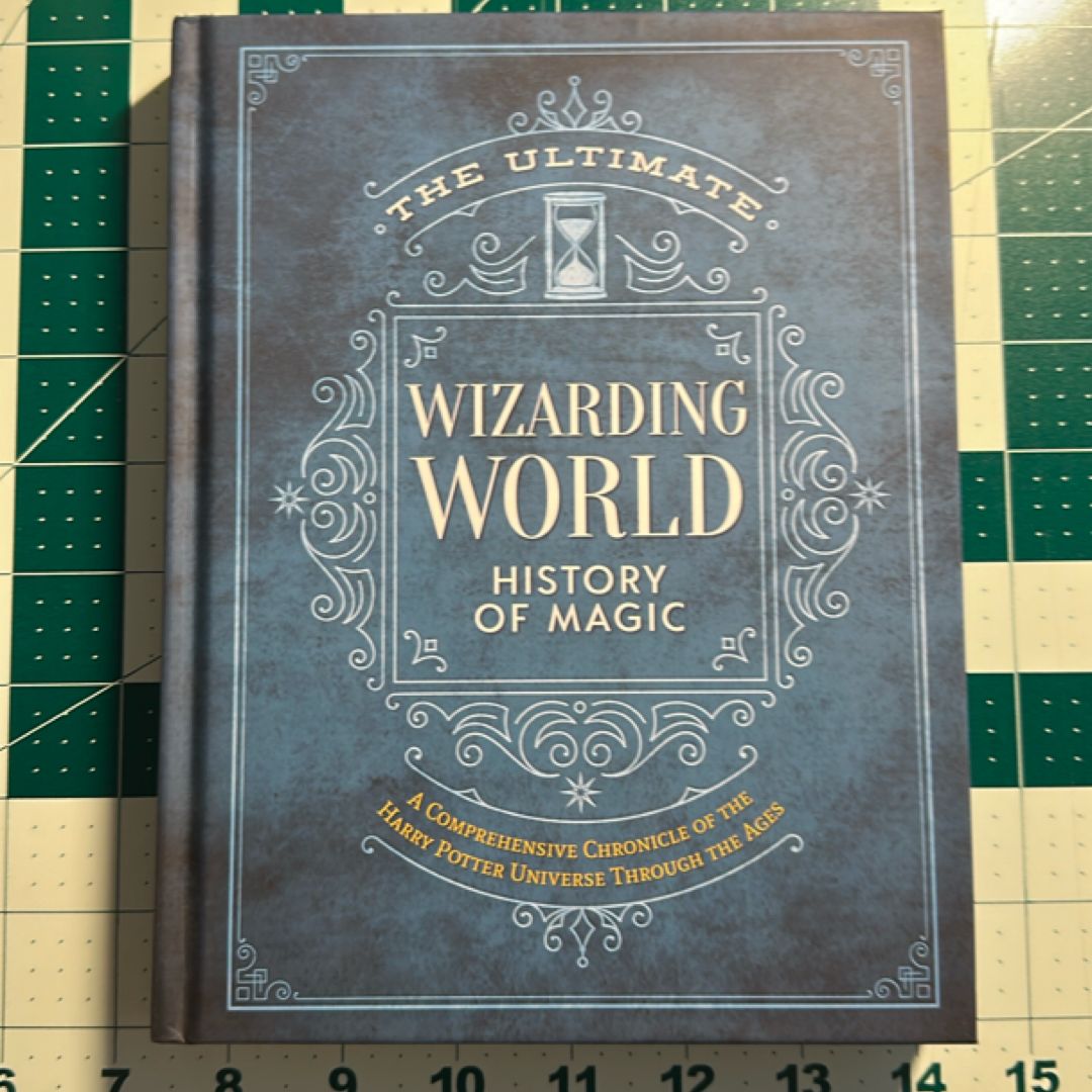 The Ultimate Wizarding World History of Magic