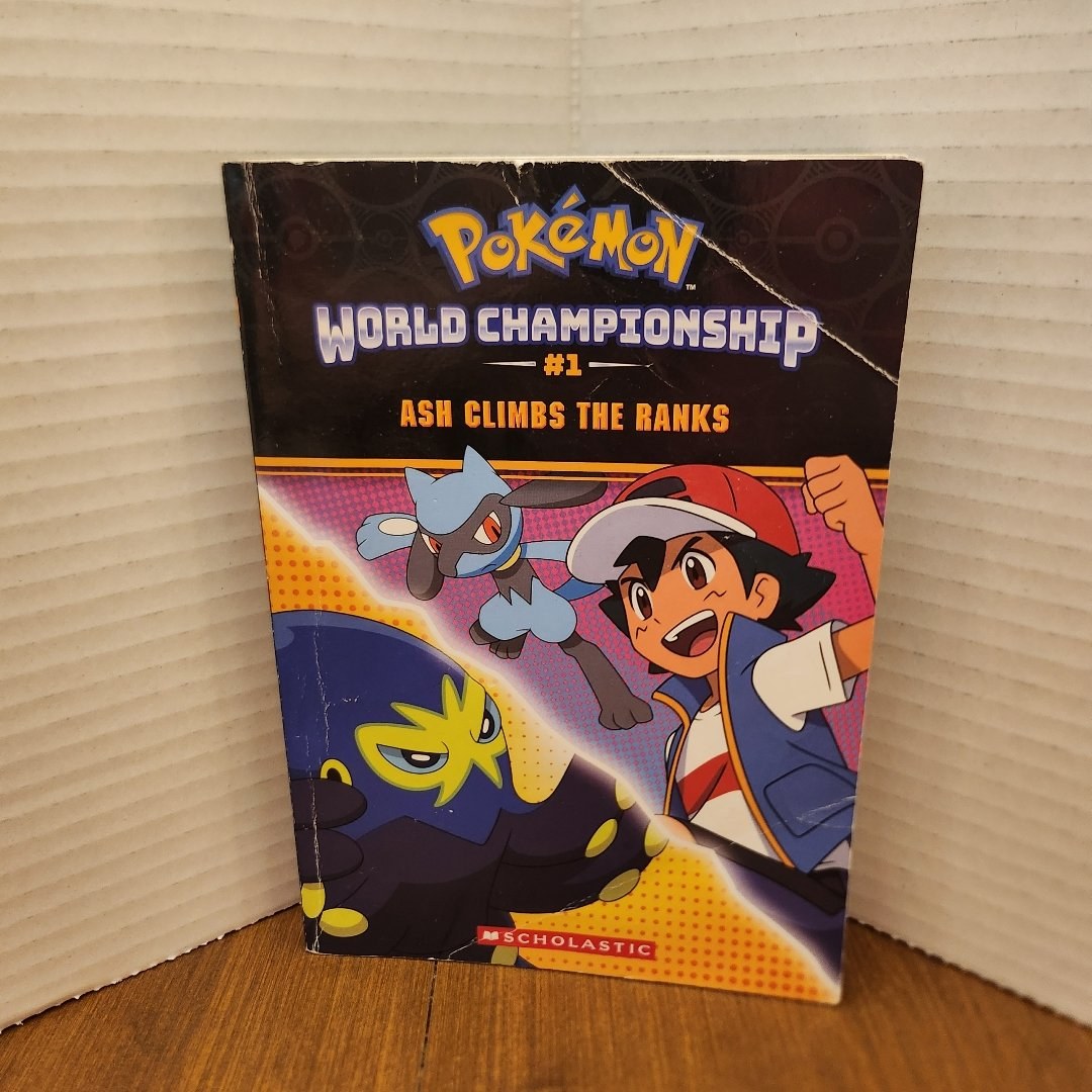 Ash Climbs the Ranks (Pokémon: World Championship Trilogy #1)