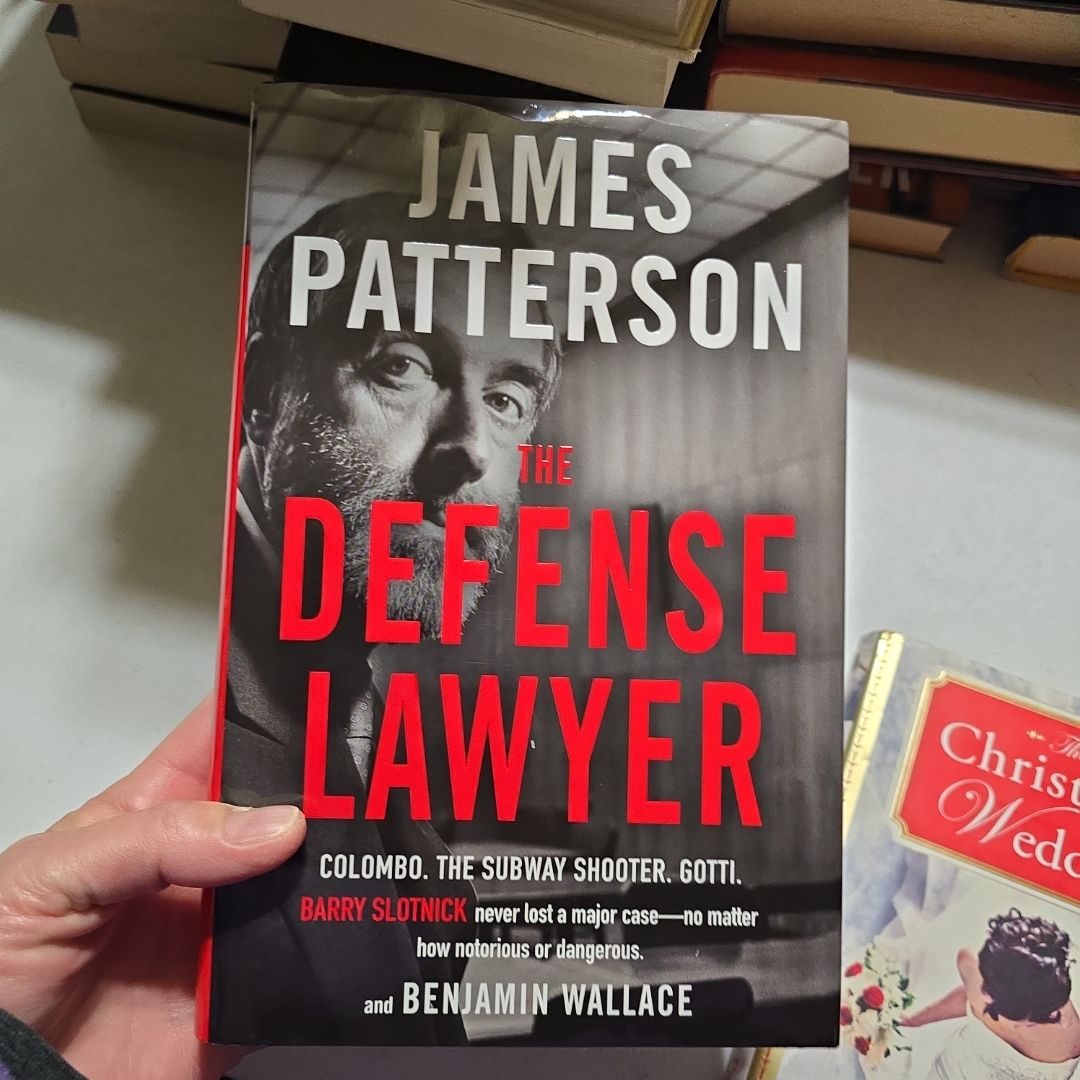The Defense Lawyer by James Patterson, Benjamin Wallace