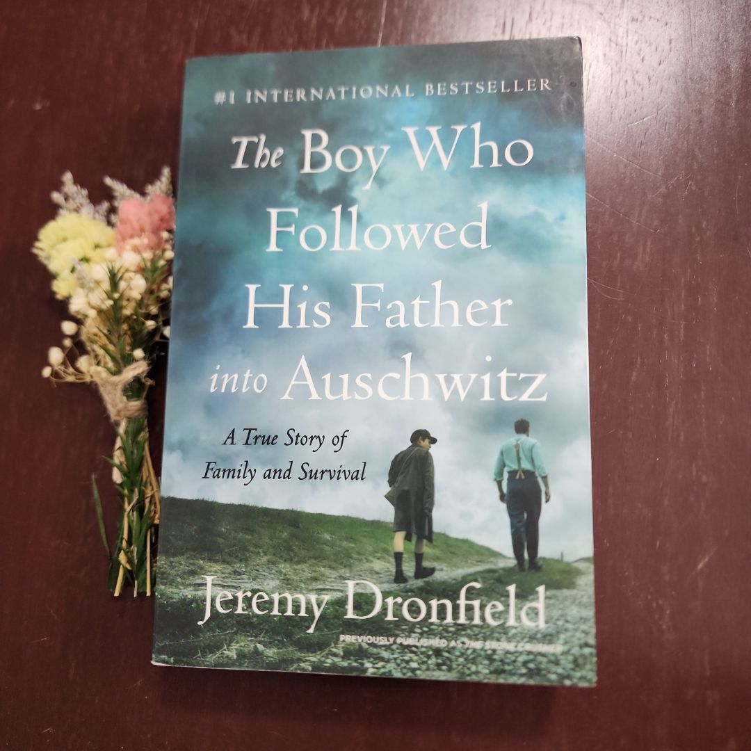 The Boy Who Followed His Father into Auschwitz
