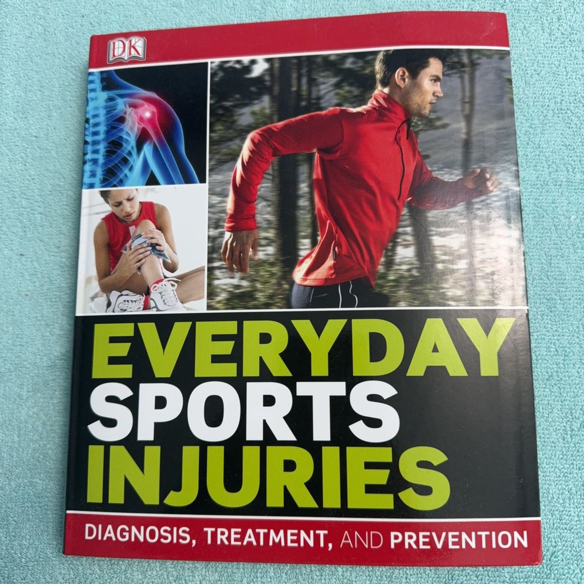 Everyday Sports Injuries by Dorling Kindersley Publishing Staff