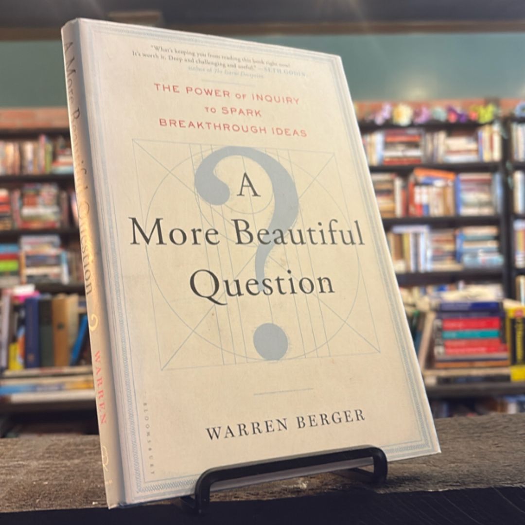 A More Beautiful Question by Warren Berger