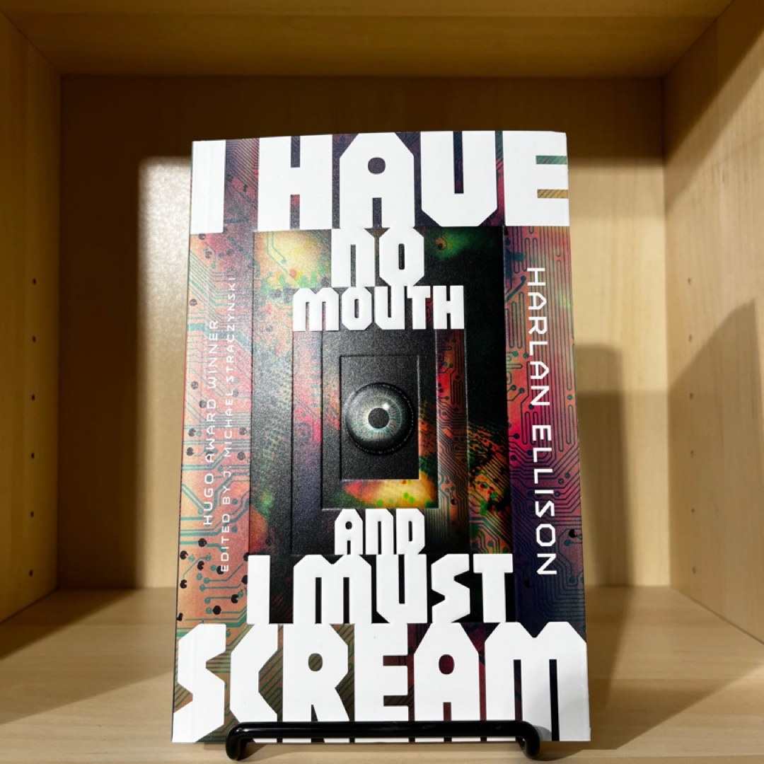 I Have No Mouth, and I Must Scream