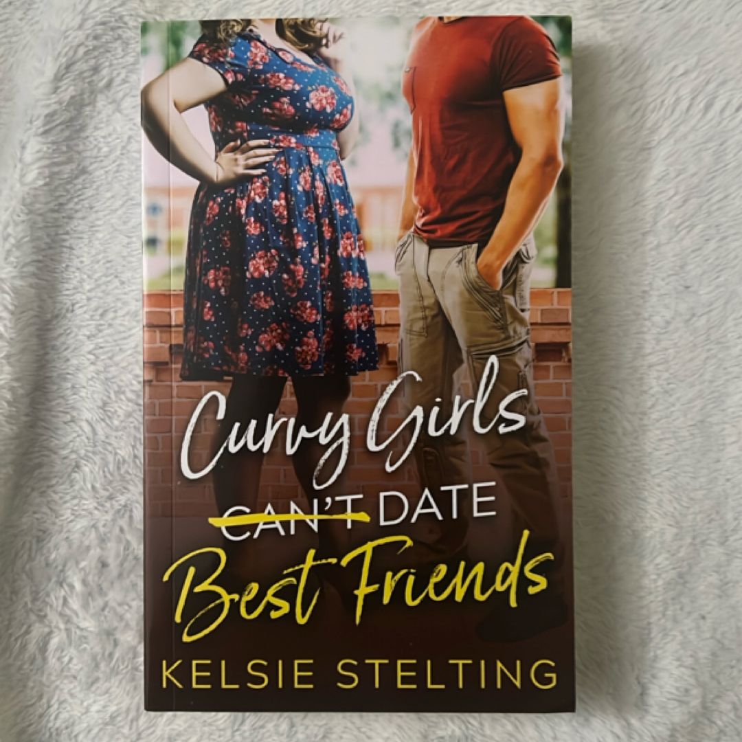 Curvy Girls Can't Date Best Friends