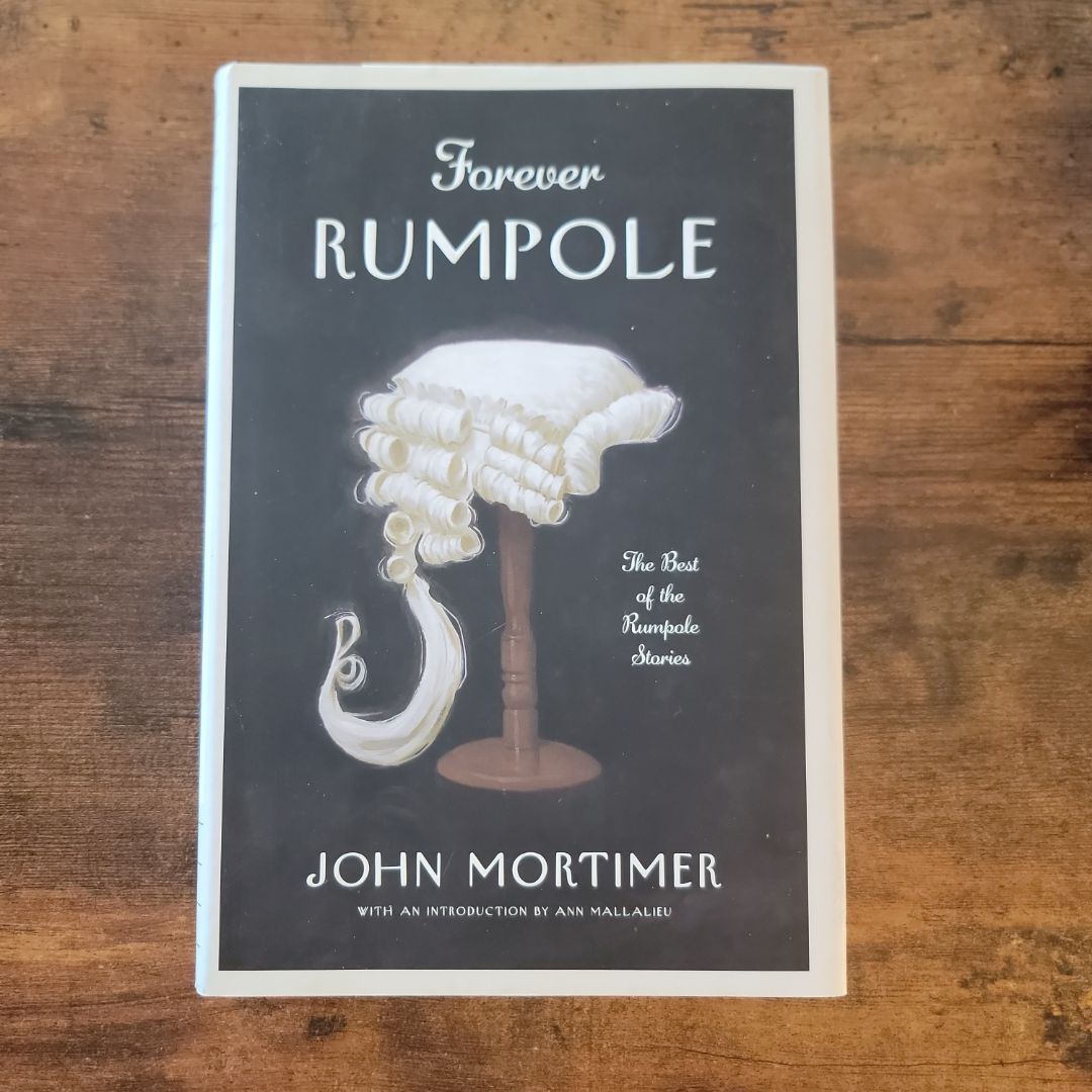 Forever Rumpole (2011 First Edition)