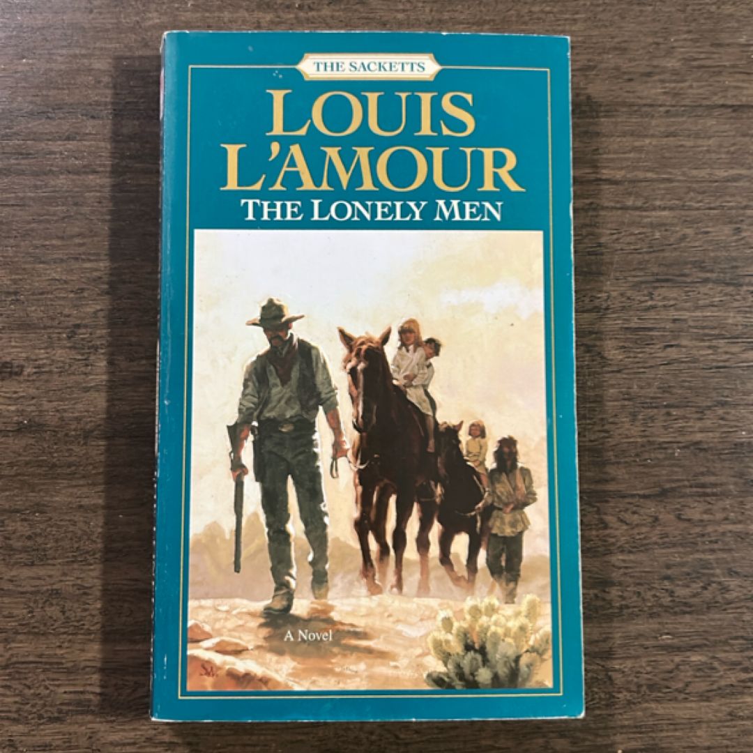 The Lonely Men: the Sacketts