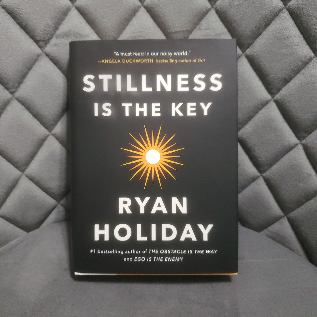 Stillness Is the Key