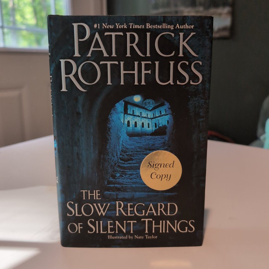 The Slow Regard Of Silent Things: Signed