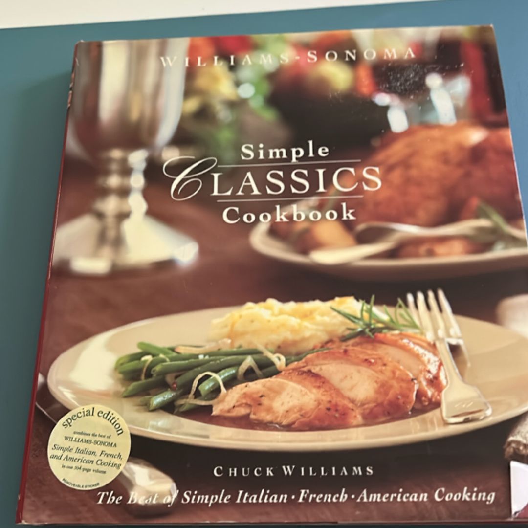 The Williams Sonoma Simple Classics Cookbook