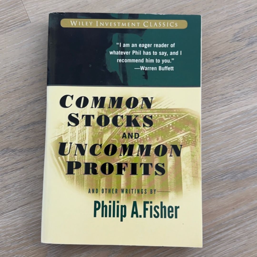Common Stocks and Uncommon Profits and Other Writings
