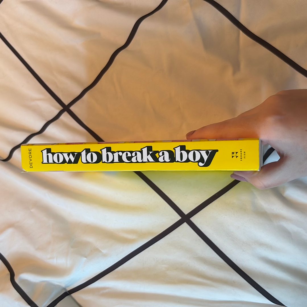 How to Break a Boy