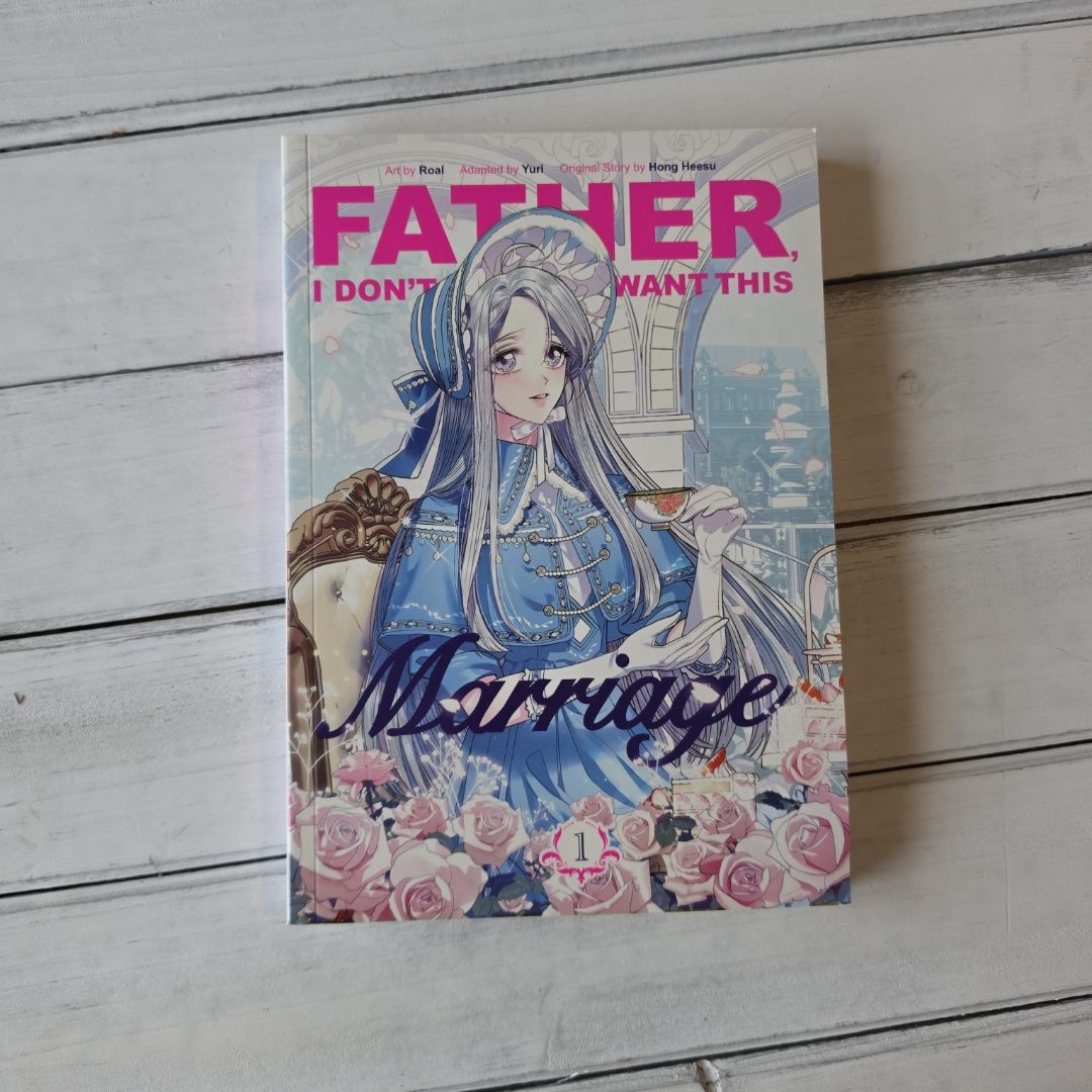 Father, I Don't Want This Marriage, Volume 1