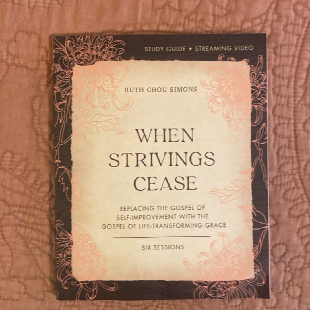 When Strivings Cease Study Guide Plus Streaming Video