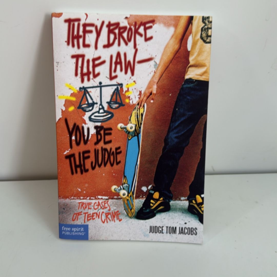 They Broke the Law - You Be the Judge