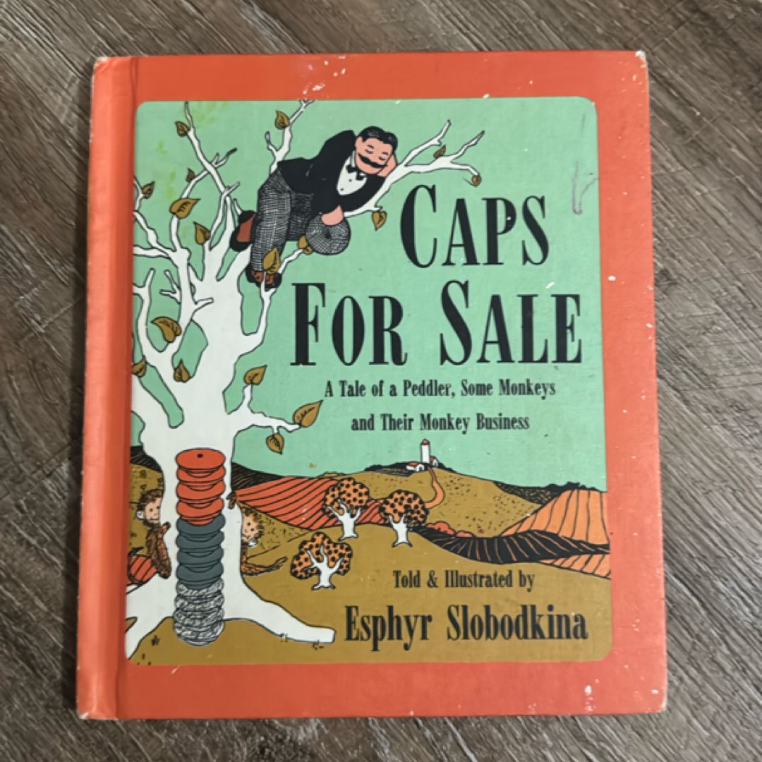 Weekly Reader Children's Book Club Presents Caps for Sale A Tale of a Peddler, Some Monkeys and Their Monkey Business