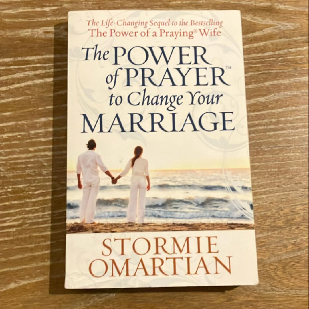 The Power of Prayer to Change Your Marriage