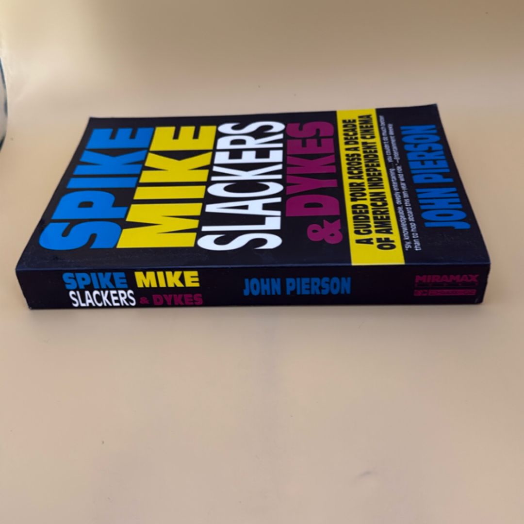 Spike, Mike, Slackers and Dykes