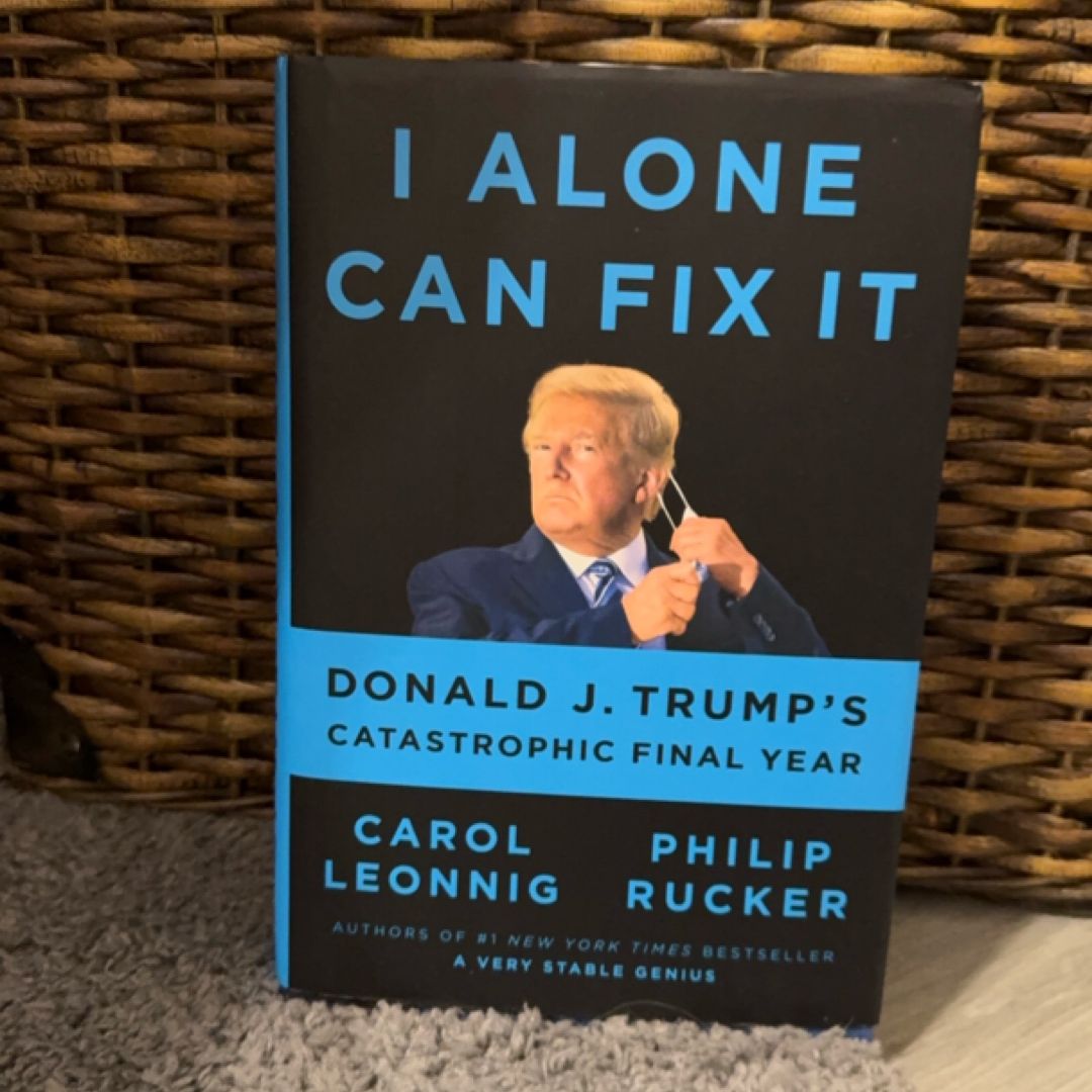 I Alone Can Fix It