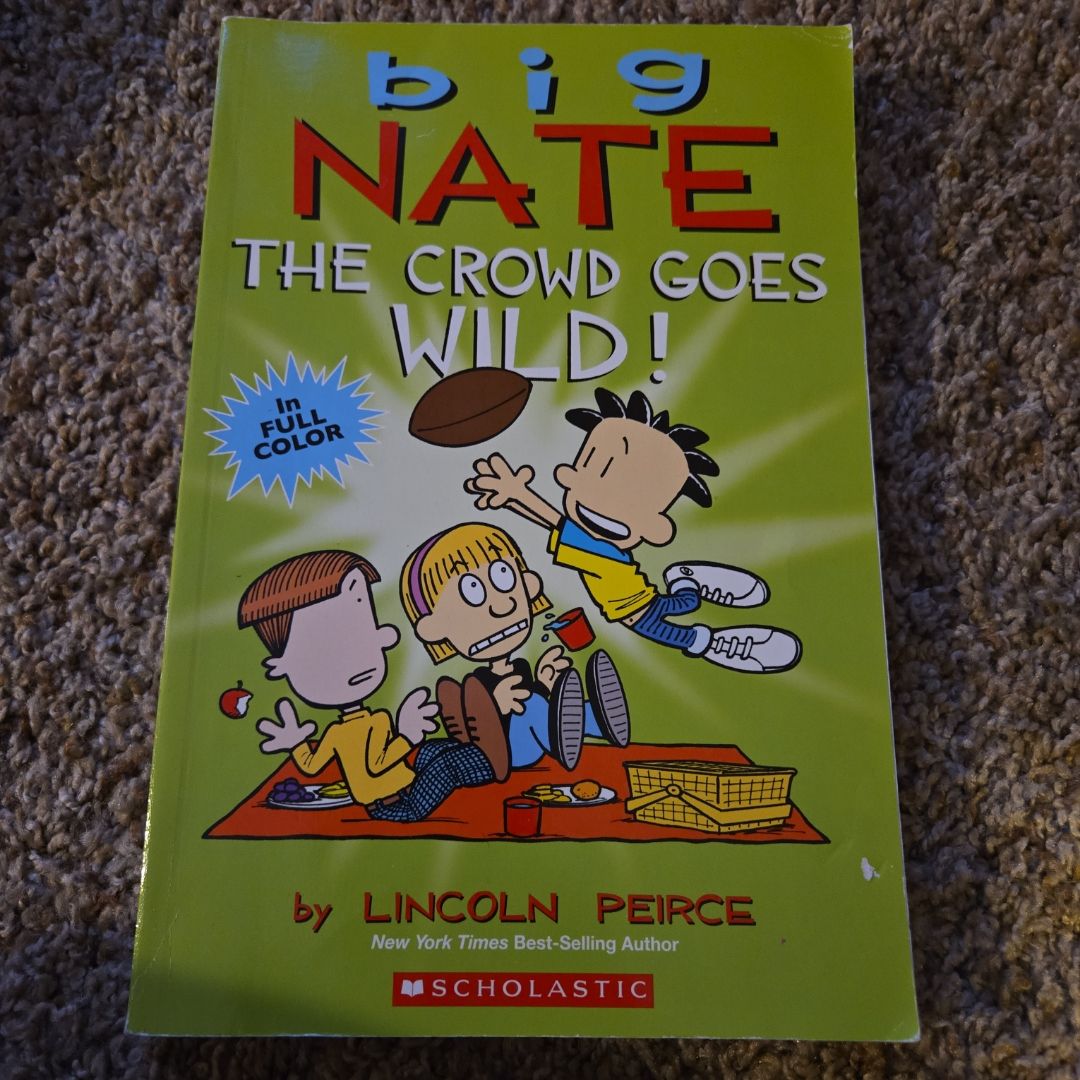 Big Nate The Crowd Goes Wild!